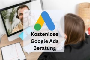 Google Ads Kostenloses Beratungsgespräch